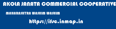 AKOLA JANATA COMMERCIAL COOPERATIVE BANK  MAHARASHTRA WASHIM WASHIM   ifsc code